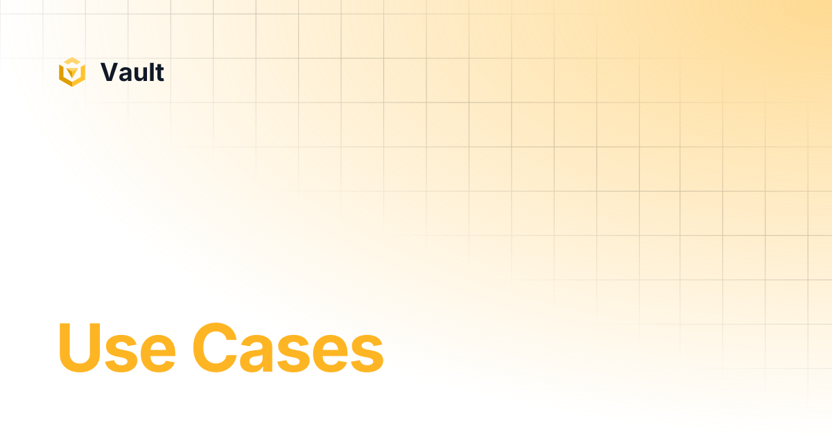 Use Cases | Vault