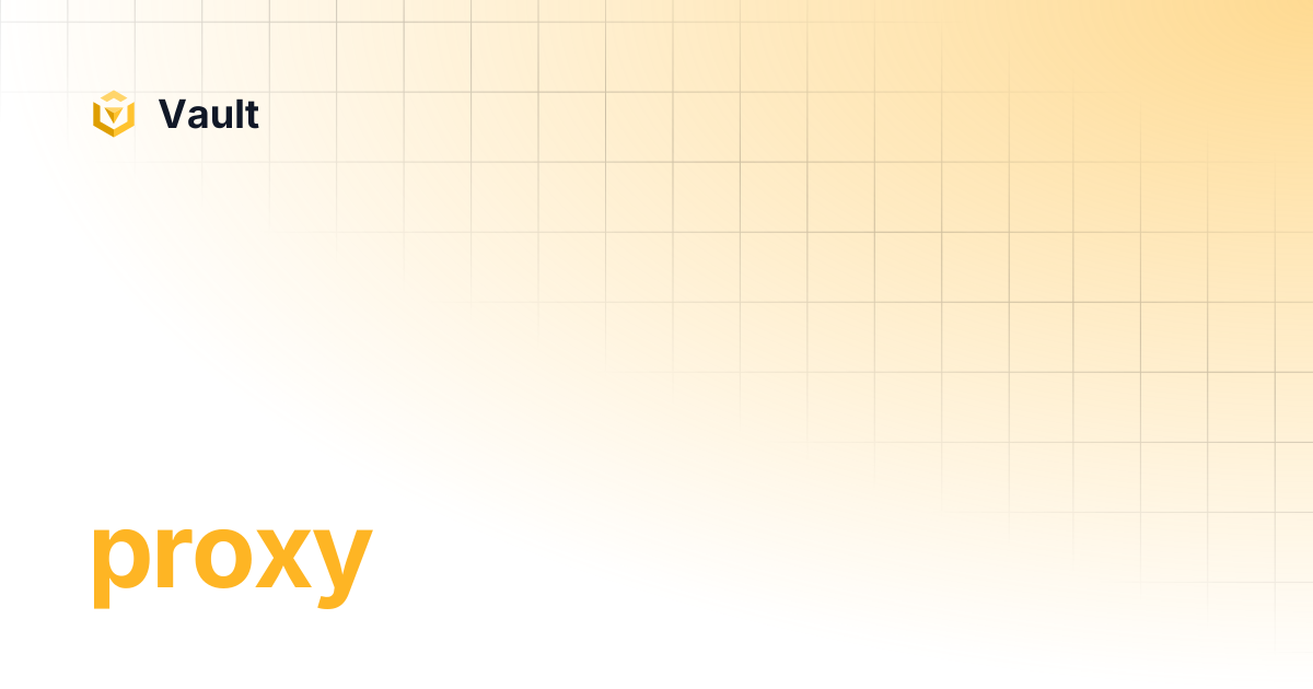 proxy | Vault